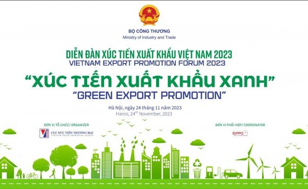 Vietnam Export Promotion Forum 2023: Promoting Green Exports