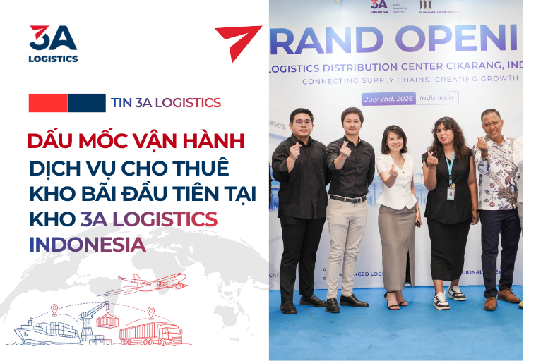 Dấu mốc dịch vụ cho thuê kho bãi tại kho 3A Logistics Indonesia